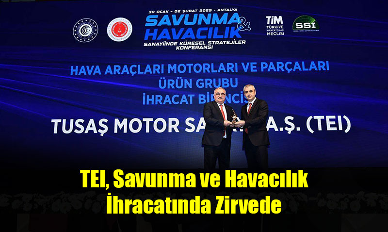 TEI, Savunma ve Havaclk hracatnda Zirvede