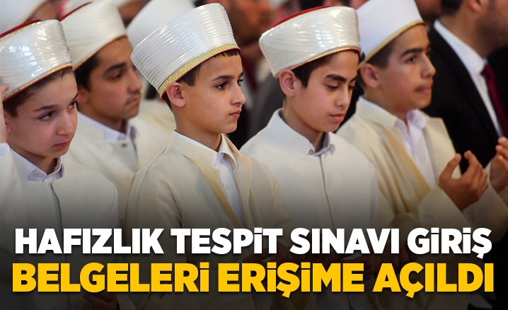 2. Dönem Hafızlık tespit sınavı "Sınav Giriş Belgeleri" erişime açıldı