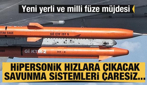 GÖKHAN füzesi müjdesi! Hipersonik hızlara çıkacak:
