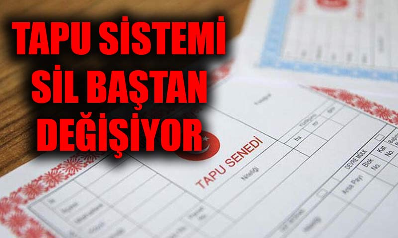 ’Türkiye Tapu’ geliyor: Yeni sistem devreye girecek!