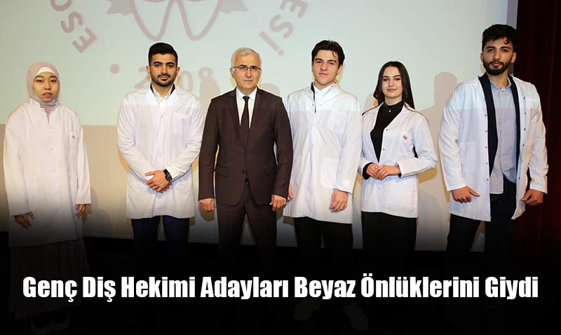 ESOGÜ’lü Genç Diş Hekimi Adayları Beyaz Önlüklerini Giydi