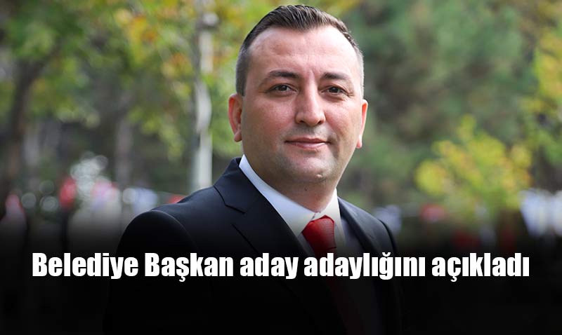 Volkan Enver Kılıç Belediye Başkan aday adaylığını açıkladı