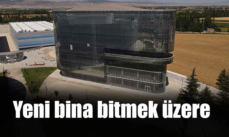 ETO’nun yeni hizmet binası tamamlanıyor