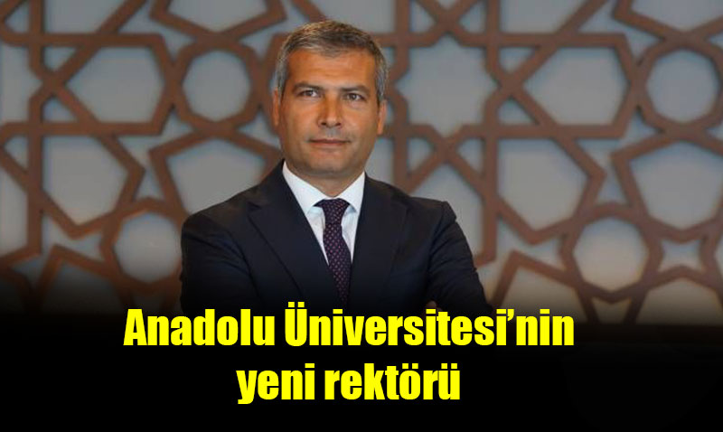 Anadolu niversite rektr atand