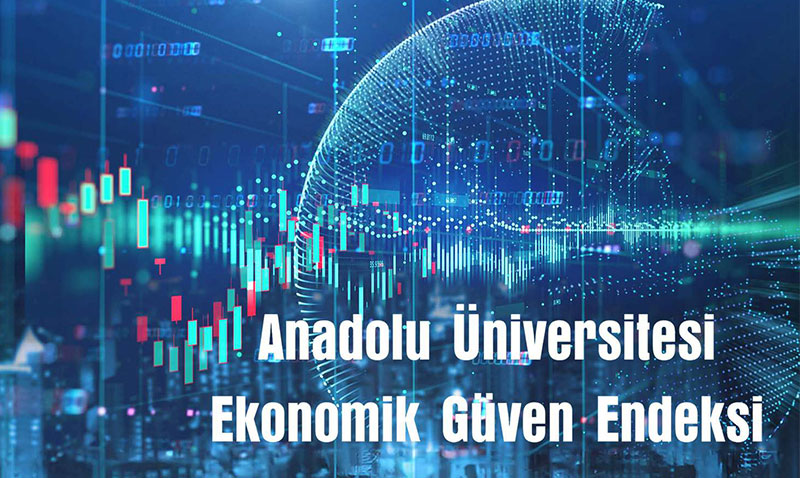 Anadolu niversitesi Ekonomik Gven Endeksi yaynland