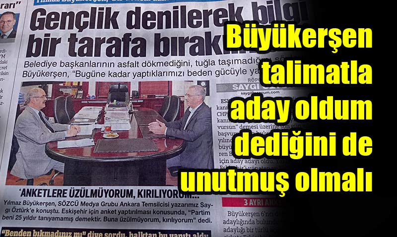 Büyükerşen aday olarak açıklanmamasına KIRILMIŞ
