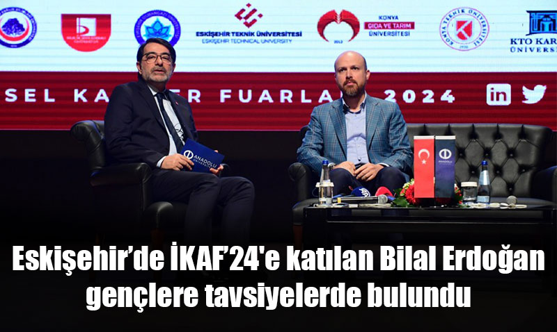  Bilal Erdoğan, Anadolu Üniversitesi öğrencileri ile buluştu