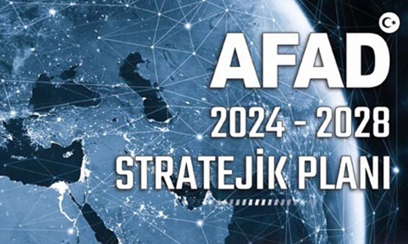 AFAD 2024-2028 Stratejik Plan Yaymland