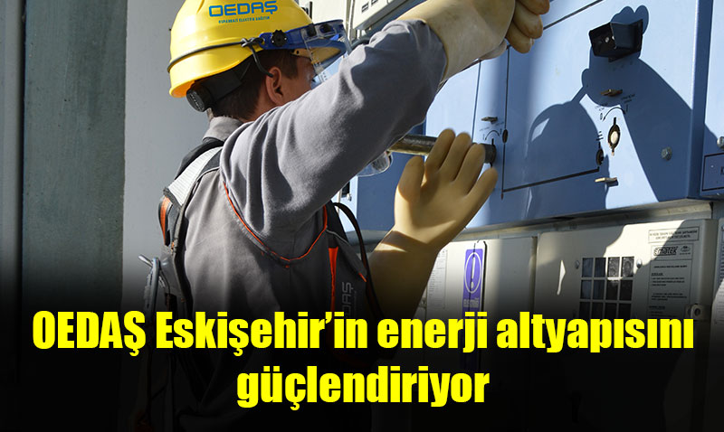 OEDAޒtan Eskiehire 109,3 milyon TLlik bakm-onarm btesi