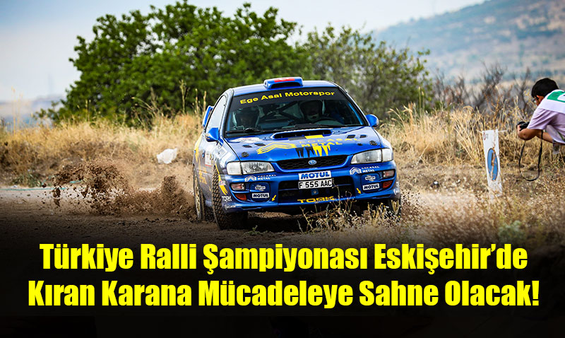 Trkiye Ralli ampiyonas Eskiehirde