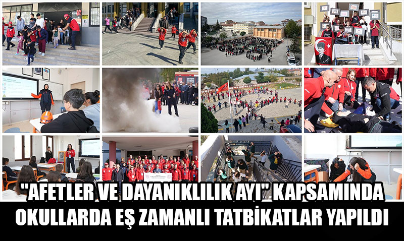 Okullarda “Afetler ve Dayanıklılık Ayı” Kapsamında Eş Zamanlı Tatbikatlar Yapıldı