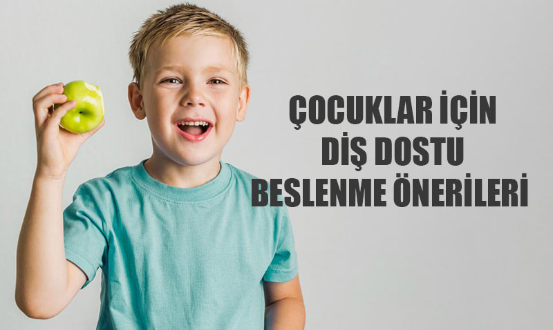 ocuklar in Di Dostu Beslenme nerileri