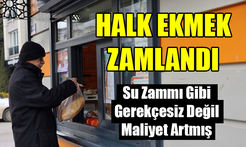 Halk Ekmek Fiyatına Zam