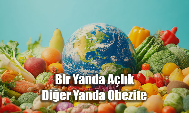 Gıdanın Adaletsiz Dağılımı Dünyayı Tehdit Ediyor