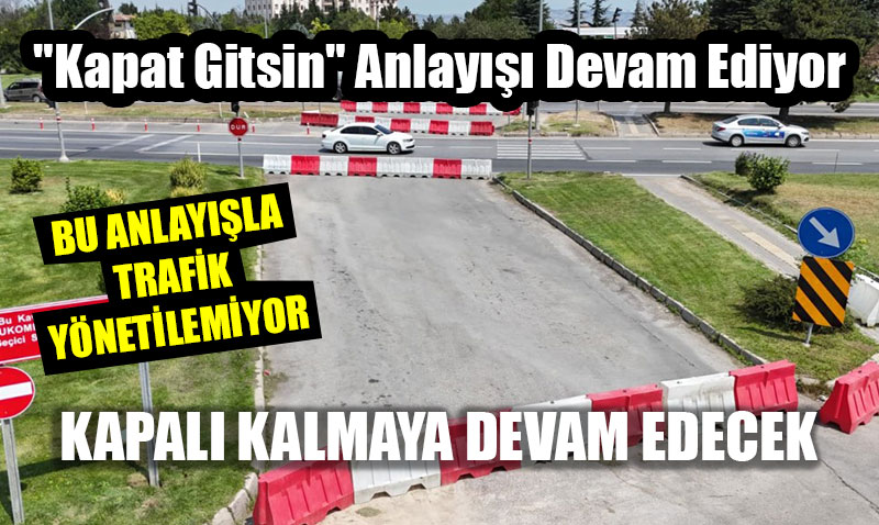 Tepebaşı Kavşağı’nın Kapalı Kalma Süresi Uzatıldı!