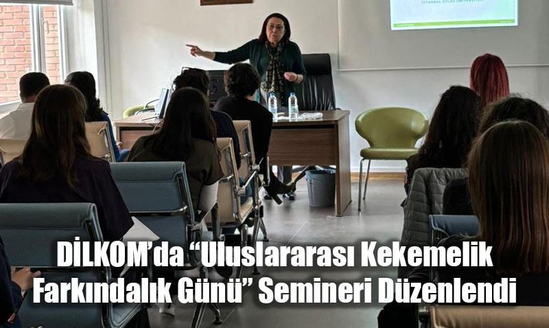 DİLKOM’da “Uluslararası Kekemelik Farkındalık Günü” Semineri Düzenlendi
