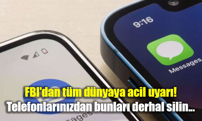 FBI’dan Akıllı Telefon Kullanıcılarına Acil Uyarı: Şüpheli Mesajları Derhal Silin!