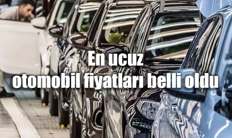 Kasım Öncesi En Ucuz Otomobil Fiyatları Belli Oldu
