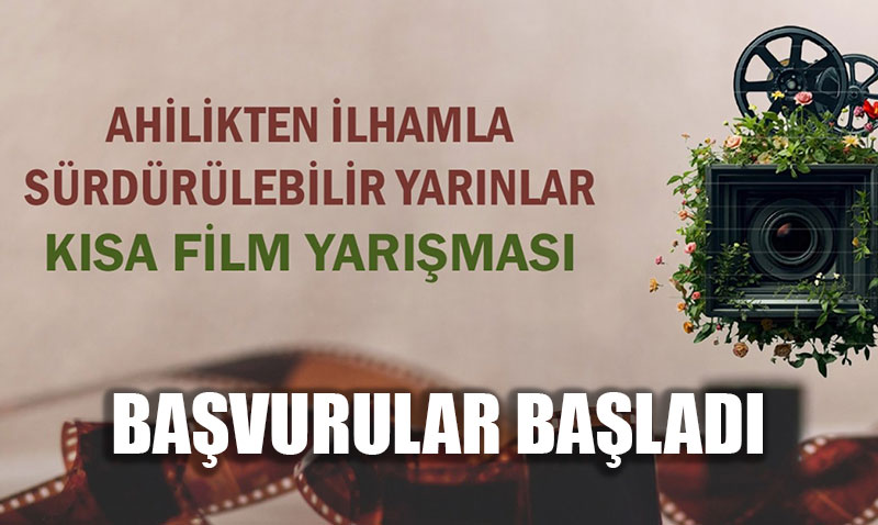 Ahilikten İlhamla Sürdürülebilir Yarınlar" Kısa Film Yarışması Başvuruları Başladı