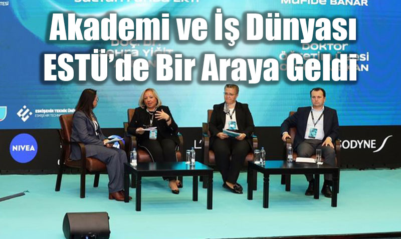 Sürdürülebilirlik ve Girişimcilik Zirvesi ESTÜ’de Gerçekleşti