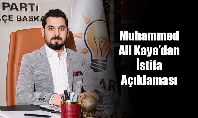 AK Parti Tepebaşı İlçe Başkanı Muhammed Ali Kaya Görevinden Ayrıldı
