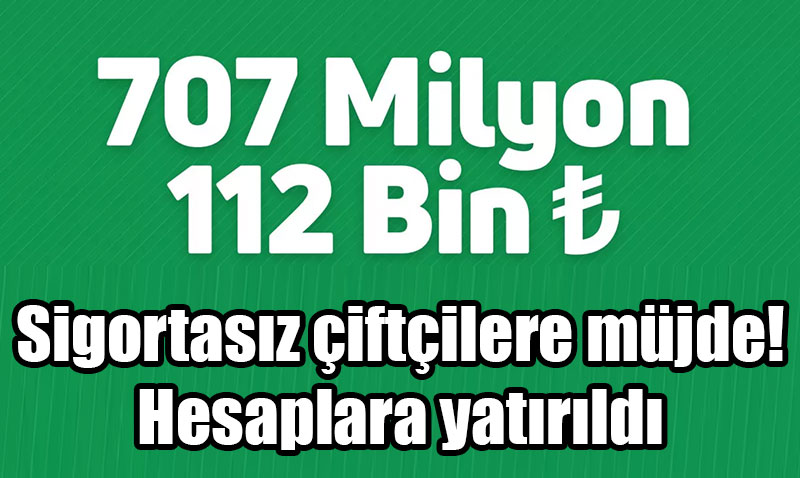 Tarım Sigortası Olmayan Çiftçilere Müjde