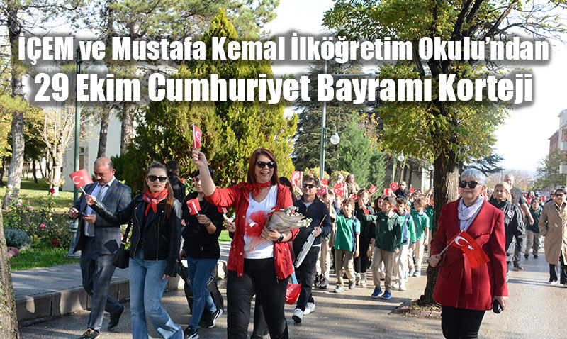 İÇEM ve Mustafa Kemal İlköğretim Okulu’ndan Cumhuriyet Bayramı Korteji