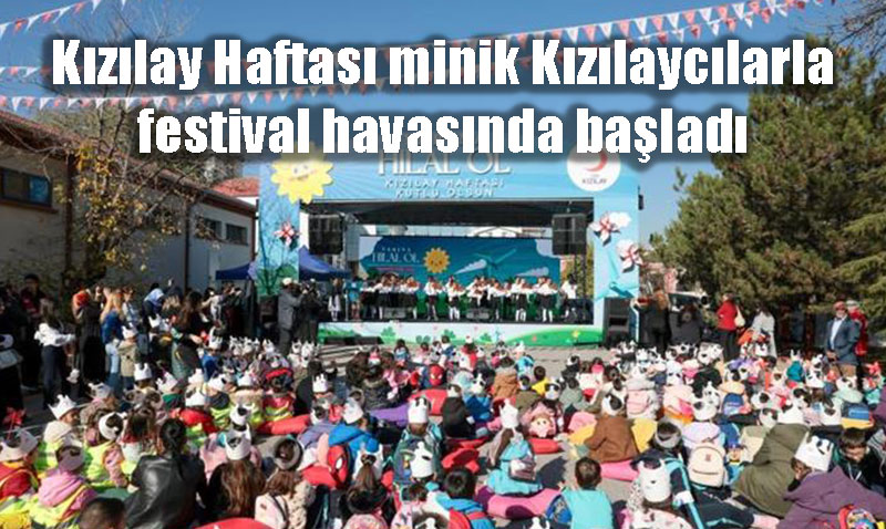 Kızılay Haftası "Yarına Hilal Ol" Sloganıyla Festival Havasında Başladı