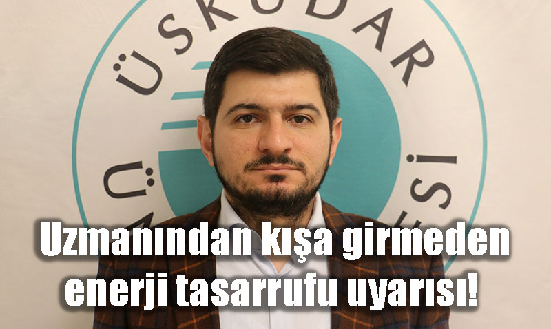 Uzmanndan K ncesi Kritik Enerji Tasarrufu Uyars