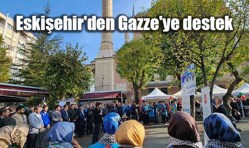 Eskiehir Mftl’nden Gazze’ye Destek