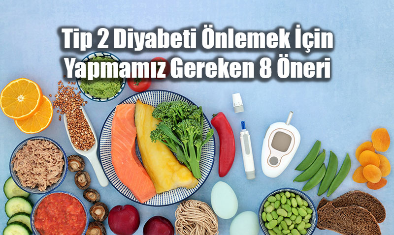 Tip 2 Diyabeti nlemek in 8 nemli neri