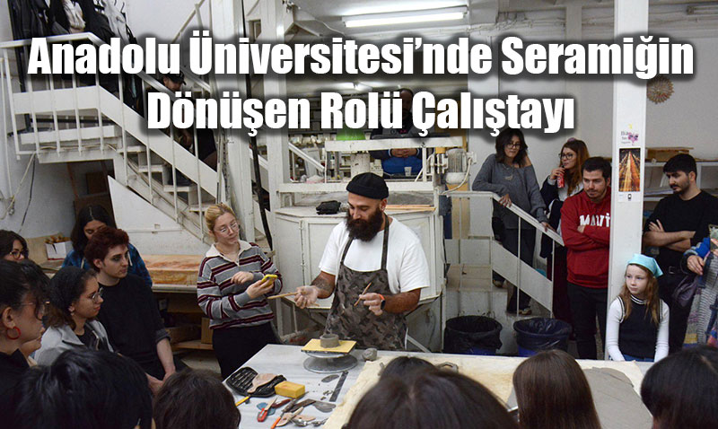 Anadolu niversitesinde Seramiin Dnen Rol altay