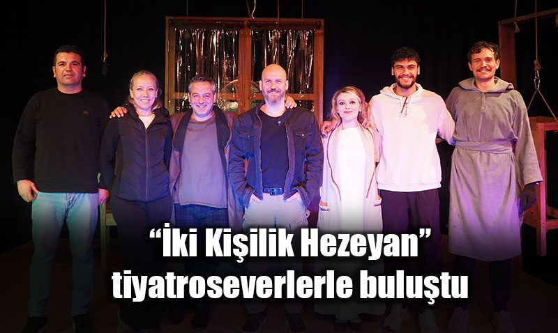 Tiyatro Anadolu’dan "ki Kiilik Hezeyan" Seyirciyle Bulutu