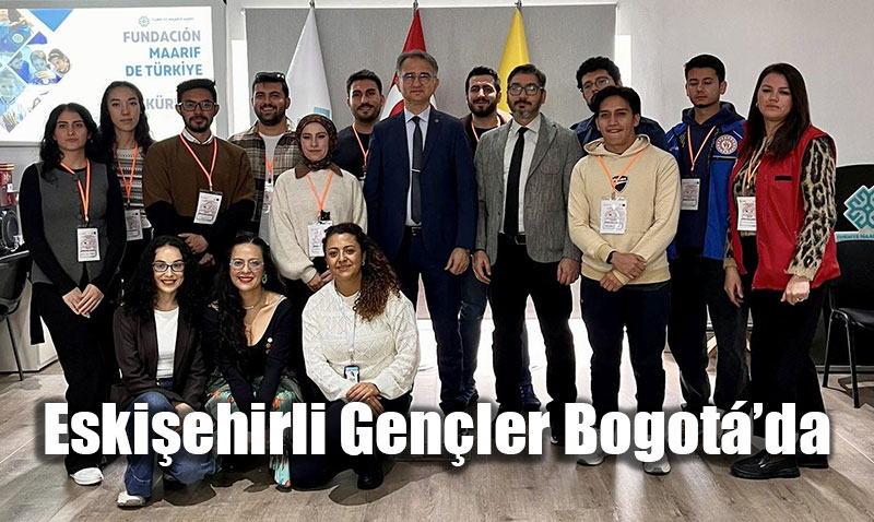 TrkiyeKolombiya Sesimi Duy Projesi: Eskiehirli Genler Bogotda