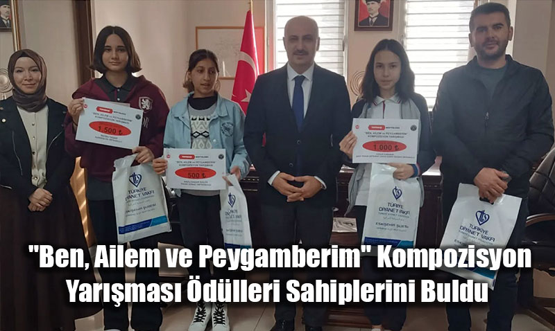  "Ben, Ailem ve Peygamberim" Kompozisyon Yarmas dlleri Sahiplerini Buldu