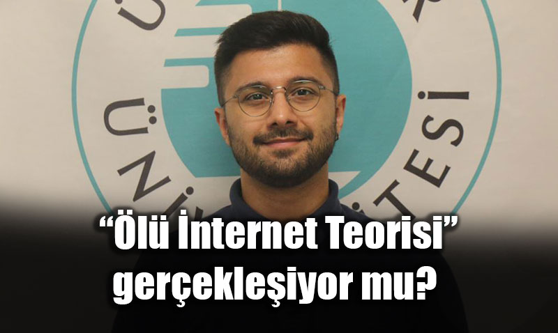 "l nternet Teorisi" Gndemde: Dijital Hafza kyor, Yerini Yapay Bir Gemi Alyor