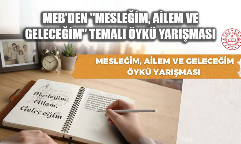 MEB’den Mesleki ve Teknik rencilere yk Yarmas: "Mesleim, Ailem ve Geleceim"
