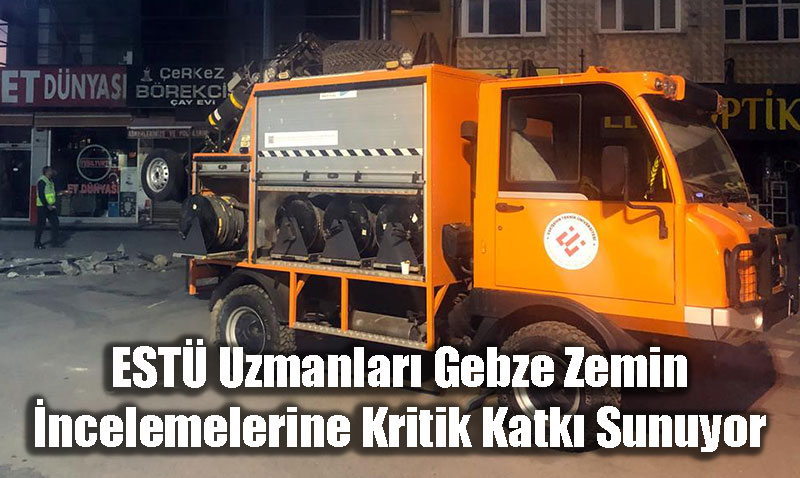 EST Uzmanlar Gebze Zemin ncelemelerine Kritik Katk Sunuyor