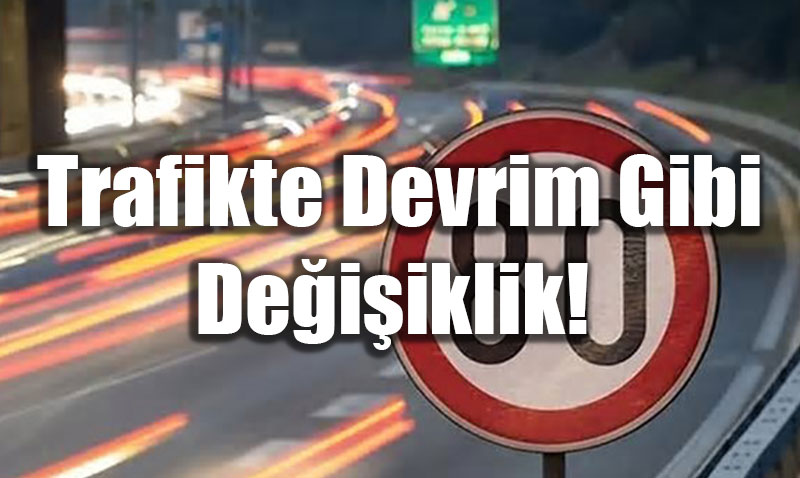 Trafikte Tarihi Deiiklik: Trkiye Yollarndaki Yaklak 33 Bin Hz Levhas Skld
