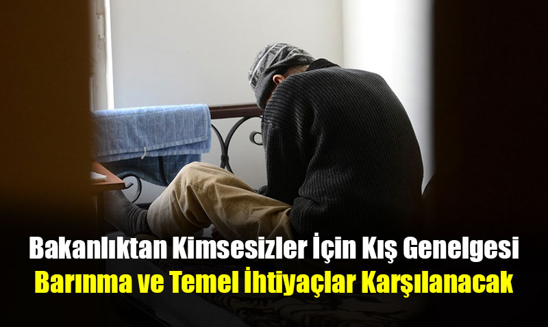 Bakanlktan Kimsesizler in K Genelgesi