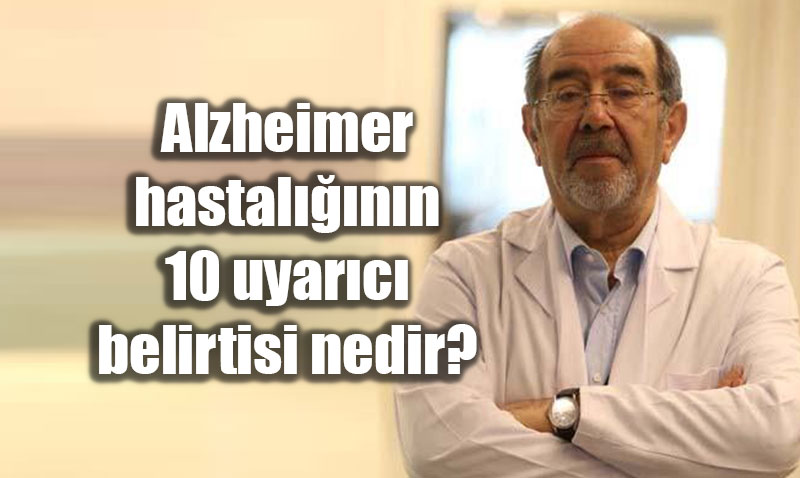 Alzheimer hastalnn 10 uyarc belirtisi nedir?