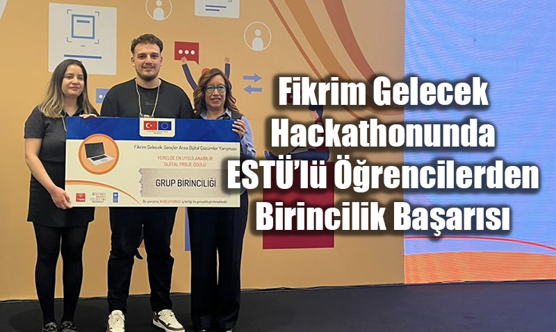 ESTܒl rencilerden Fikrim Gelecek Hackathonunda Birincilik Baars