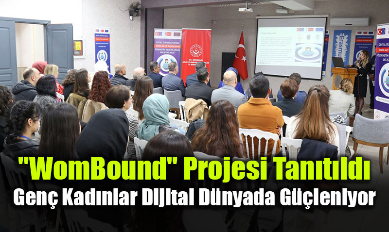 "WomBound" Projesi Tantld: Gen Kadnlar Dijital Dnyada Gleniyor