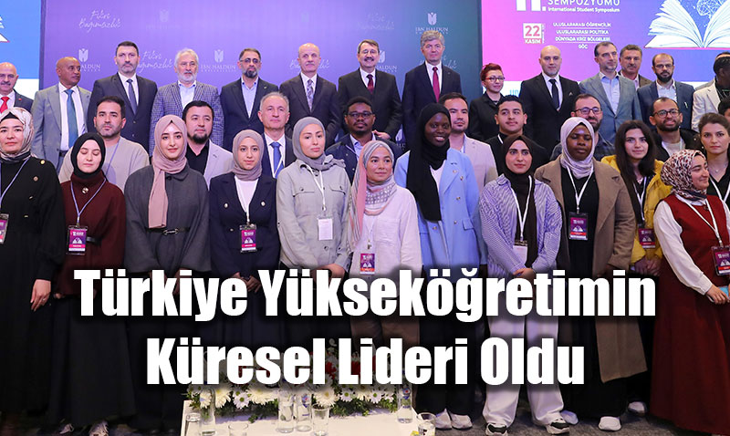 Trkiye Yksekretimin Kresel Lideri Oldu