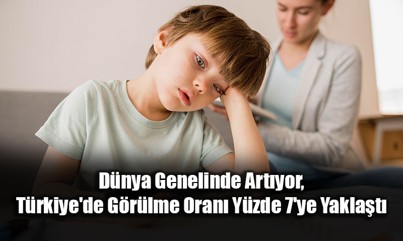 Dnya Genelinde Artyor, Trkiye’de Grlme Oran Yzde 7’ye Yaklat