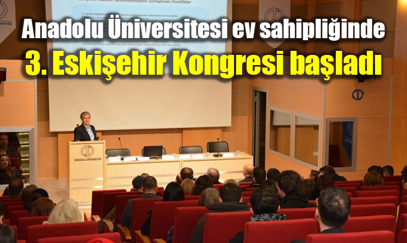 Eski�ehir�in Kimli�i Masaya Yat�r�l�yor: 3. Eski�ehir Kongresi Ba�lad�