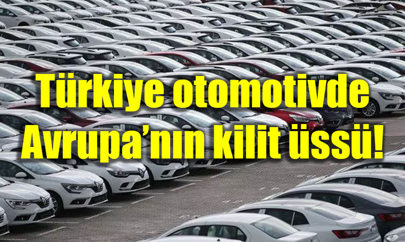 Le Monde Analizi: T�rkiye Otomotivde Avrupa�n�n Vazge�ilmez �ss�