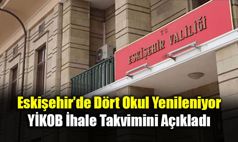 Eskiehirde Drt Okul Yenileniyor: YKOB hale Takvimini Aklad