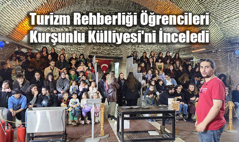 Turizm Rehberlii rencileri Kurunlu Klliyesi’ni nceledi