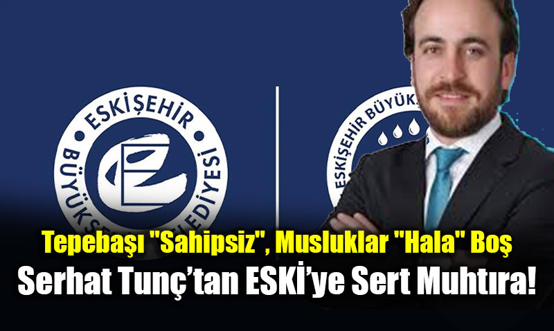 Tepeba�� "Sahipsiz", Musluklar "Hala" Bo�: Serhat Tun�tan ESKݒye Sert Muht�ra!